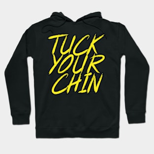 Tuck Your Chin (Yellow) Hoodie